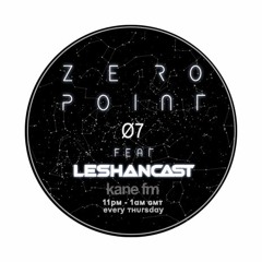 ZERØ PØINT Ø7 ғeαт leѕнαɴcαѕт // every тнυrѕdαy11pм-1αм ĸαɴeғм.coм