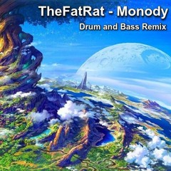 Monody (Drum and Bass Remix)