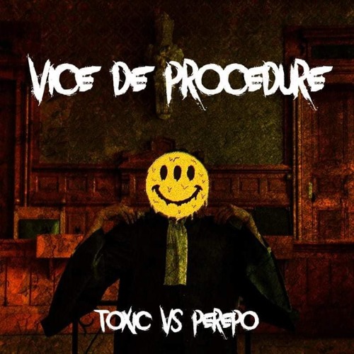 Toxic Vs PEREPO -Vice de procédure-
