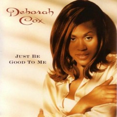 Just Be Good to Me (Dom de Sousa Club Mix) - Deborah Cox