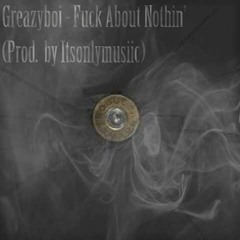 Fuck About Nothin