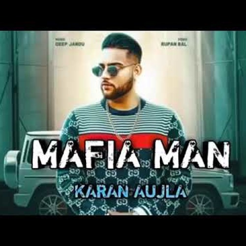 Mafia Man karan aujla