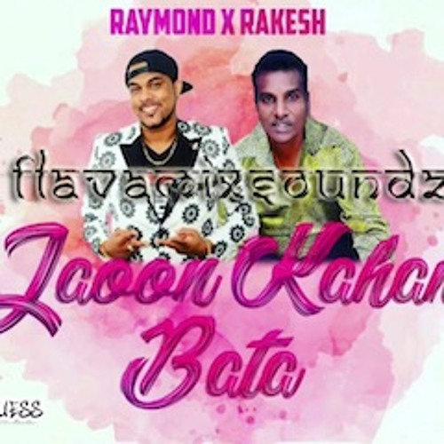 RAYMOND RAMNARINE & RAKESH YANKARAN - JAOON KAHAN (F.M.S KRIPTA MIX)