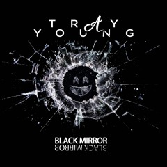 Black Mirror {Prod By Yung Dza)