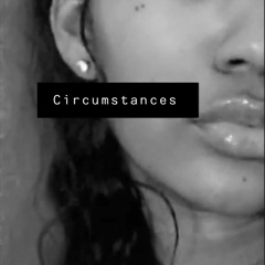CIRCUMSTANCES
