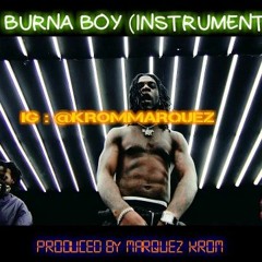 YE - BURNA BOY (INSTRUMENTAL)..PROD. BY MARQUEZ KROM