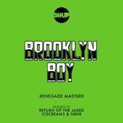 Renegade Masters Brooklyn Boy (Return Of The Jaded Remix)