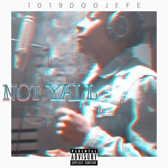 Not Y'all (Can't Leave Without It Freestyle)