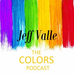 THE COLORS PODCAST by JEFF VALLE (Abrace suas cores)