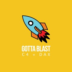 Gotta Blast (feat. Dax)