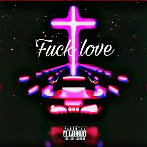 Fuck Love (Prod.Seismic)