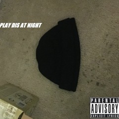 Play Dis At Night