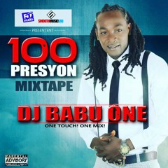 Mixtape 100 Presyon  By Dj Babu One 2018.mp3
