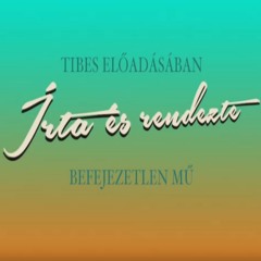 Tibes - Írta és rendezte