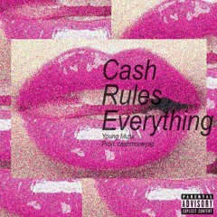 Cash Rules Everything - Young Musk (prod.cashmoneyap)