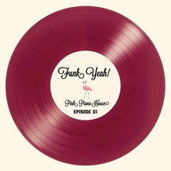 Funk Yeah! - Pink Piano House 01