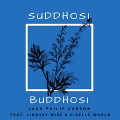 Suddhosi Buddhosi (feat. Lindsey Wise & Giselle World)