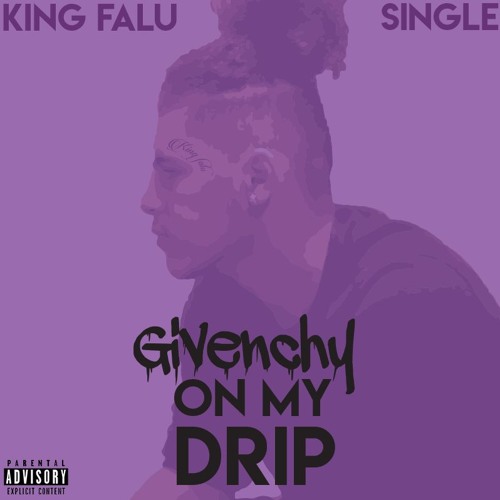 Stream Givenchy on my Drip by King Falu ✰ | Listen online for free on  SoundCloud