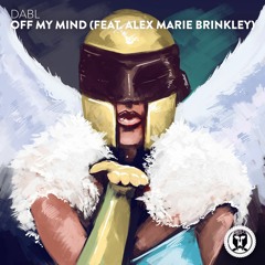 dabl - Off My Mind (feat. Alex Marie Brinkley)