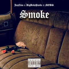 Jay Nino - Smoke feat. BigBabyPanda & MOBS