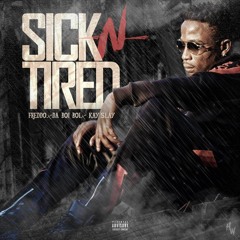 Sick-N-Tired (feat. Da boi boi YG & Kay Slay)
