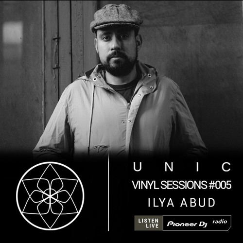 Vinyl Sessions 005 ~ Ilya Abud [Pioneer Dj Radio]