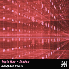 Triplo Max - Shadow (Hardphol Remix)