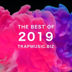 TRAP 2019 - Trapmusic.biz - The Best EDM Trap, Future Bass