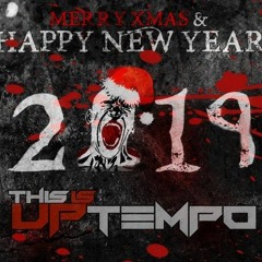 UPTEMPO FRENCHCORE MAINSTREAM INDUSTRIAL CROSSBREED TERROR HARDCORE 2019