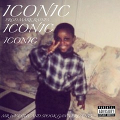Iconic (Prod. by Mark Raines)