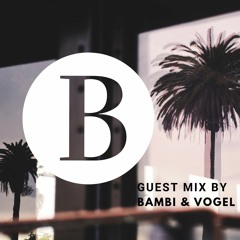 Beach Podcast  Guest Mix by Bambi & Vogel