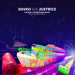 Davko B2B Justrice @ Cruisin X Truesounds Music Pre NYE Boat Party 30.12.2018