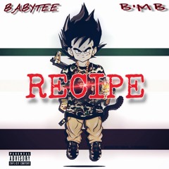 BABYTEE - Recipe ft. BMB (SB. x BMB prod.)