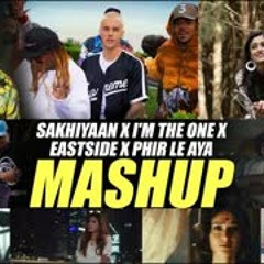 Sakhiyaan x I'm The One x EastSide x Phir Le Aya Dil - DJ Harshal Mashup   Sunix Thakor