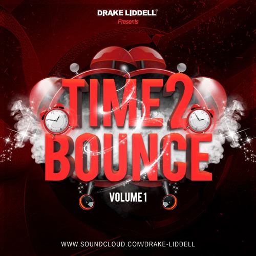 Time 2 Bounce Vol.1 Mixed By Drake Liddell