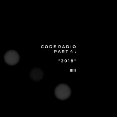 CODE RADIO PART 4: 2018