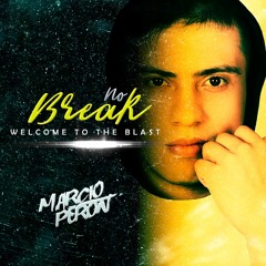 NO BREAK - Welcome To The Blast