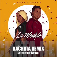 Ozuna - La Modelo Ft Cardi B (Bachata Remix) by Jérémie Production