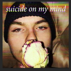 Walentine - Suicide On My Mind