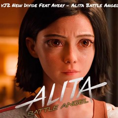 J2 New Divide Feat Avery - Alita Battle Angel - Song