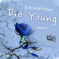 Roddy Ricch "Die Young" Remix - Stretchlexx