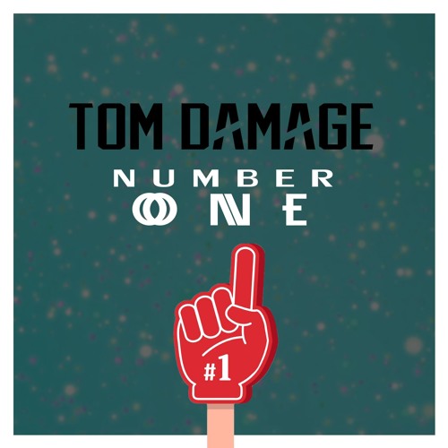 Tom Damage - Number One