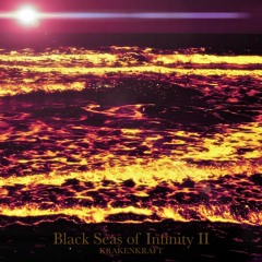 Black Seas Of Infinity II