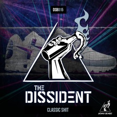 The Dissident Classic Shit (DSB015)