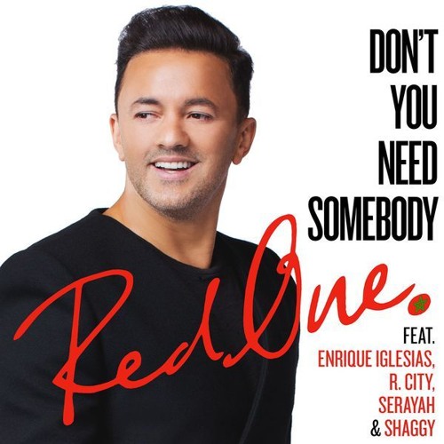 Dont You Need Somebody ft. RedOne (Reggaeton Bootleg 2016)