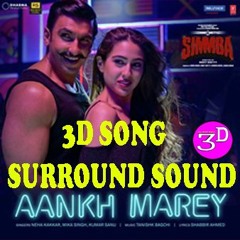 3D SONG | AANKH MAREY | Neha Kakkar | Ranveer Singh | ALL MUSIC WORLD & 3D SONG | USE HEADPHONE