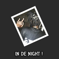 In De Night  [Prod. by B.Matic]