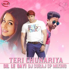 Teri Chunariya Dil Le Gayi Remix Dj Suraj Sp Mixing