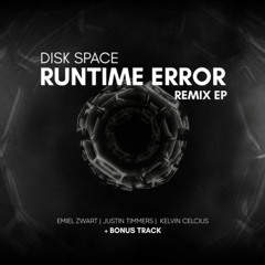 Disk Space - Runtime Error (Justin Timmers Remix)
