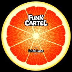 Funk Cartel - Brick Lane